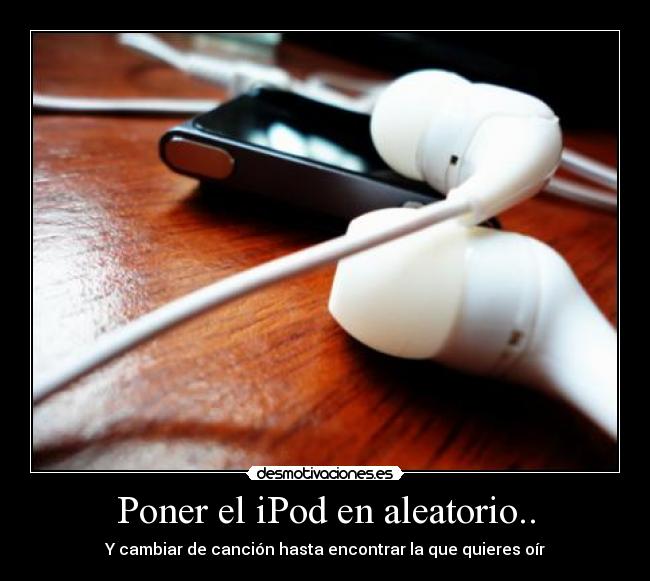 Poner el iPod en aleatorio.. -