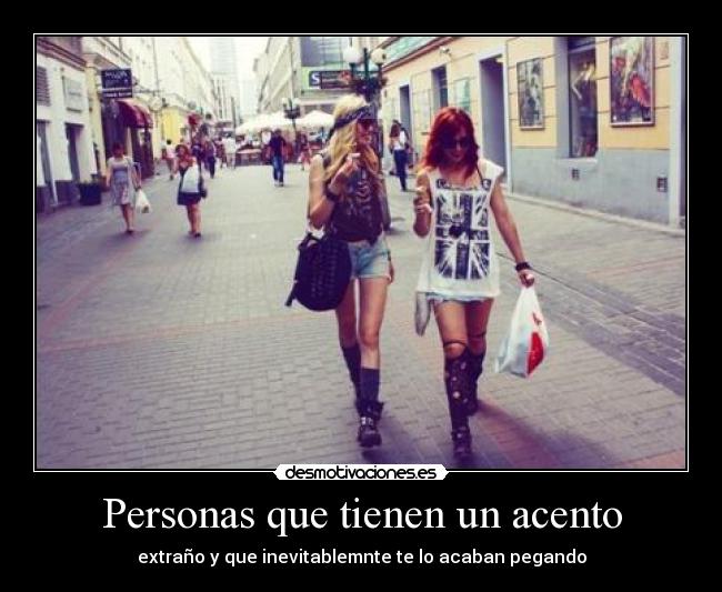 Personas que tienen un acento - 