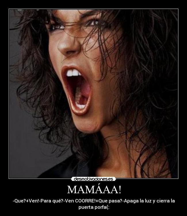 MAMÁAA! -