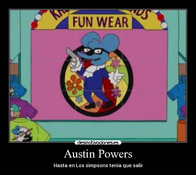 carteles los simpsons autin powers desmotivaciones