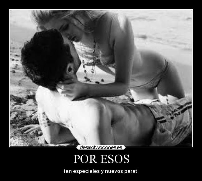 POR ESOS -