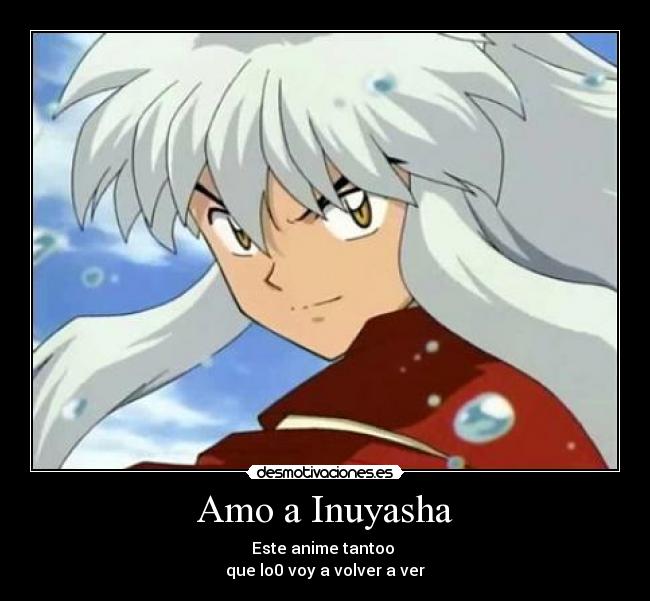 Amo a Inuyasha - 