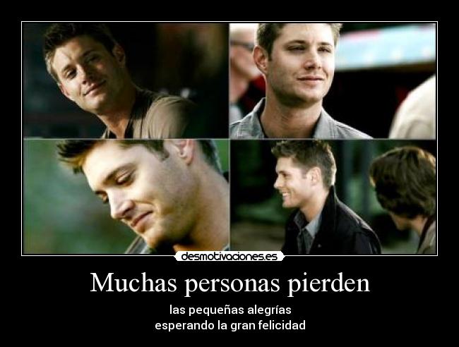 carteles dean winchester supernatural sobrenatural personas alegria pequena felicidad desmotivaciones