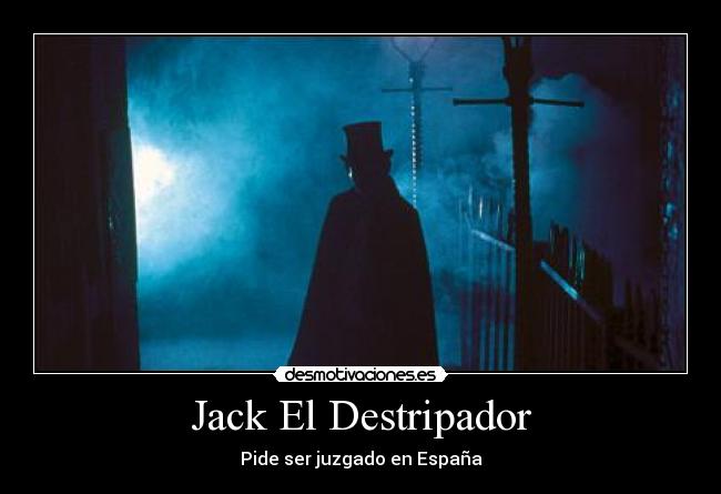 carteles juicio jack destripador londres juzgado espana pedor injusticia desmotivaciones