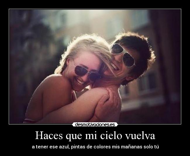 Haces que mi cielo vuelva - 