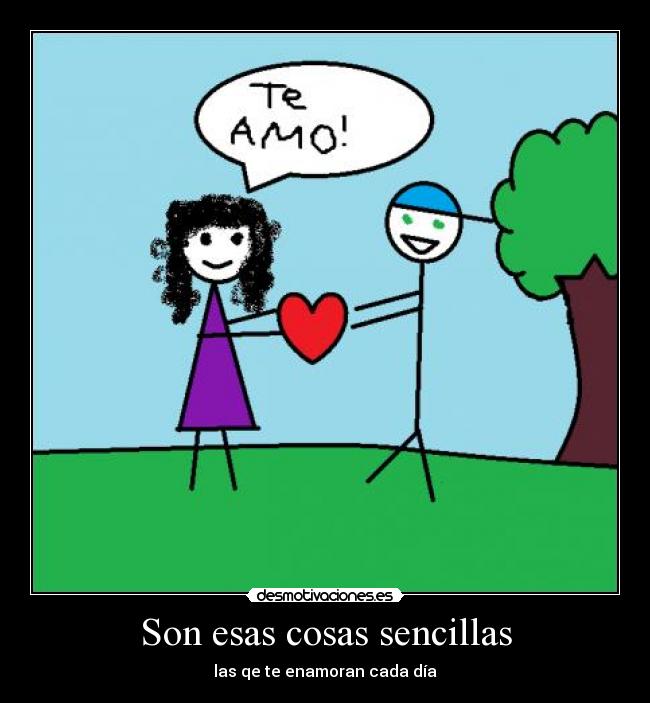 Son esas cosas sencillas -