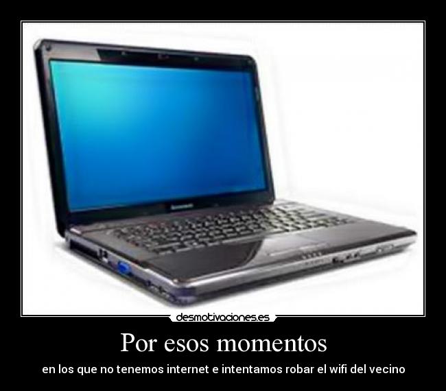 carteles wifi internet vecinos kusdghsgfsdj ahre desmotivaciones