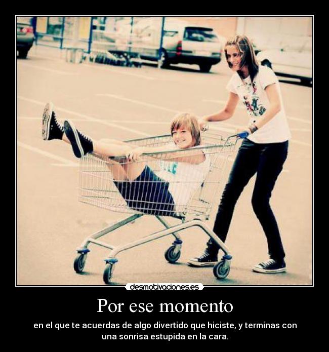 Por ese momento -