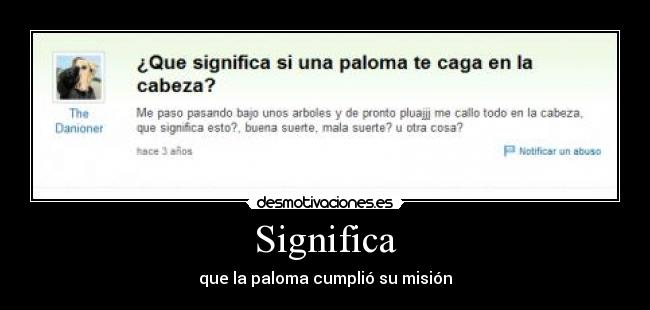 Significa - que la paloma cumplió su misión