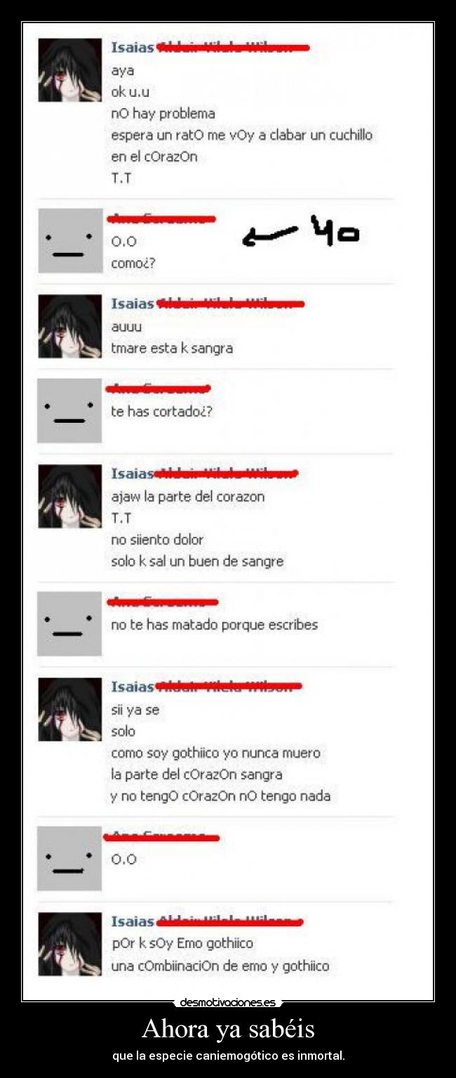 Ahora ya sabéis - que la especie caniemogótico es inmortal.