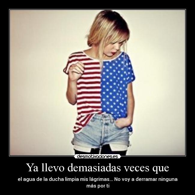 Ya llevo demasiadas veces que -