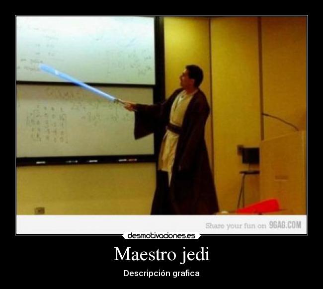 Maestro jedi - Descripción grafica