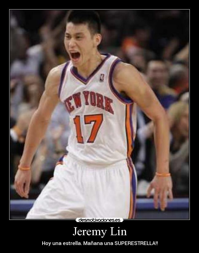 Jeremy Lin - Hoy una estrella. Mañana una SUPERESTRELLA!!