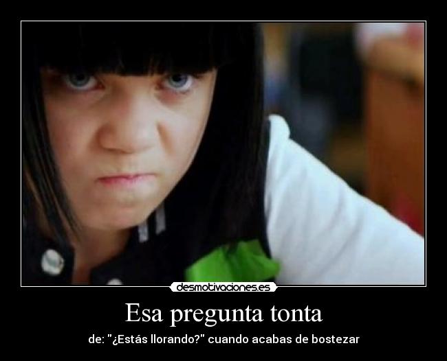 Esa pregunta tonta -