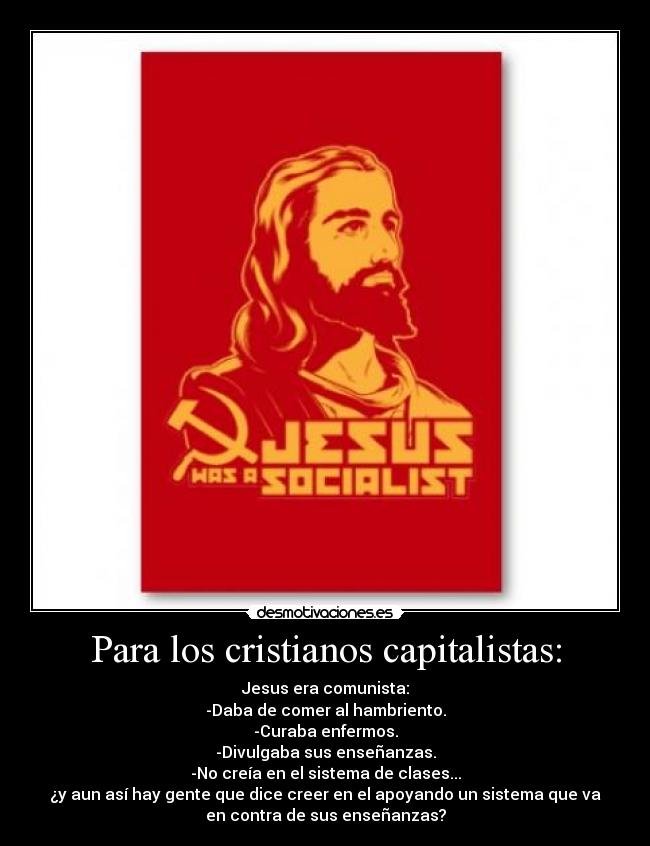 Para los cristianos capitalistas: - 
