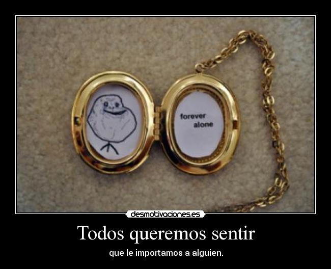 Todos queremos sentir -