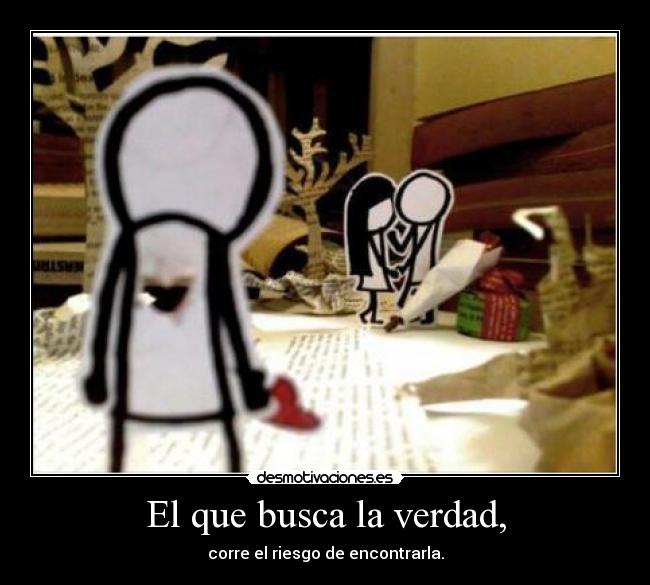 El que busca la verdad, - 