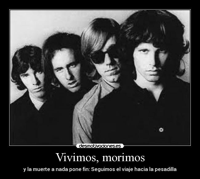 Vivimos, morimos - y la muerte a nada pone fin: Seguimos el viaje hacia la pesadilla