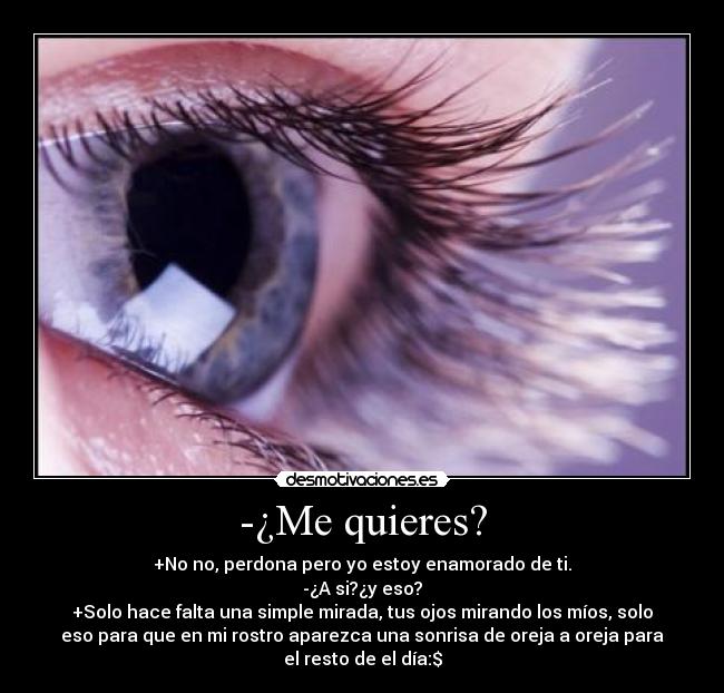 -¿Me quieres? - 