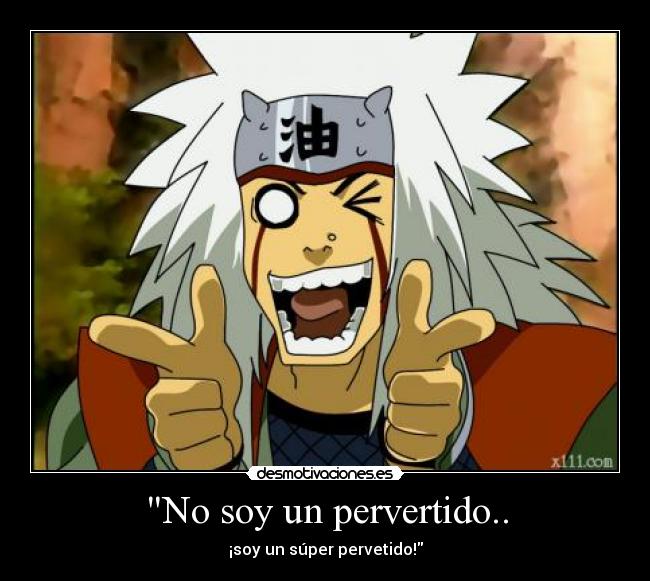 No soy un pervertido.. -