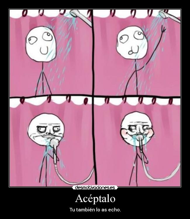 Acéptalo - Tu también lo as echo.