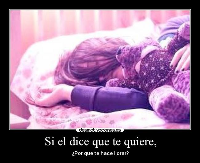 Si el dice que te quiere, - 