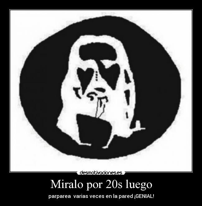 Miralo por 20s luego - 