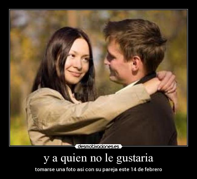 y a quien no le gustaria -