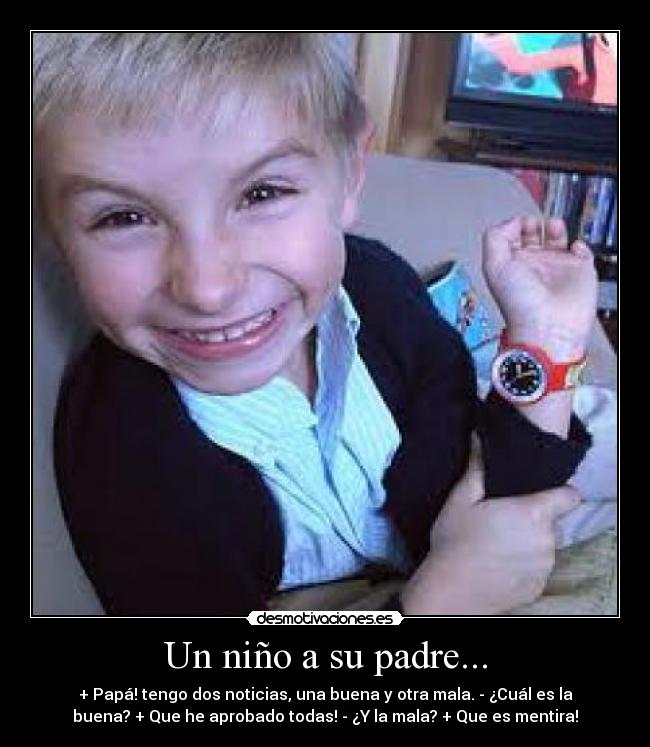 Un niño a su padre... -