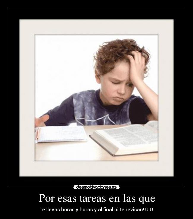 Por esas tareas en las que -