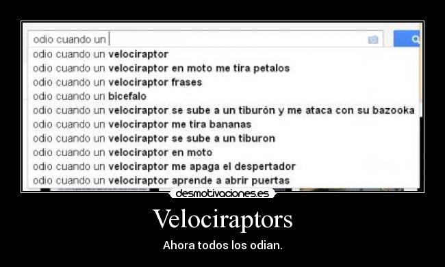carteles odio cuando velociraptor desmotivaciones
