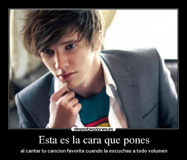 Esta es la cara que pones -
