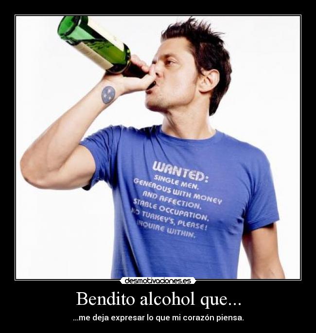 Bendito alcohol que... -
