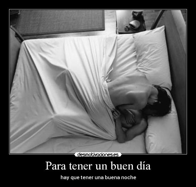 Para tener un buen día -