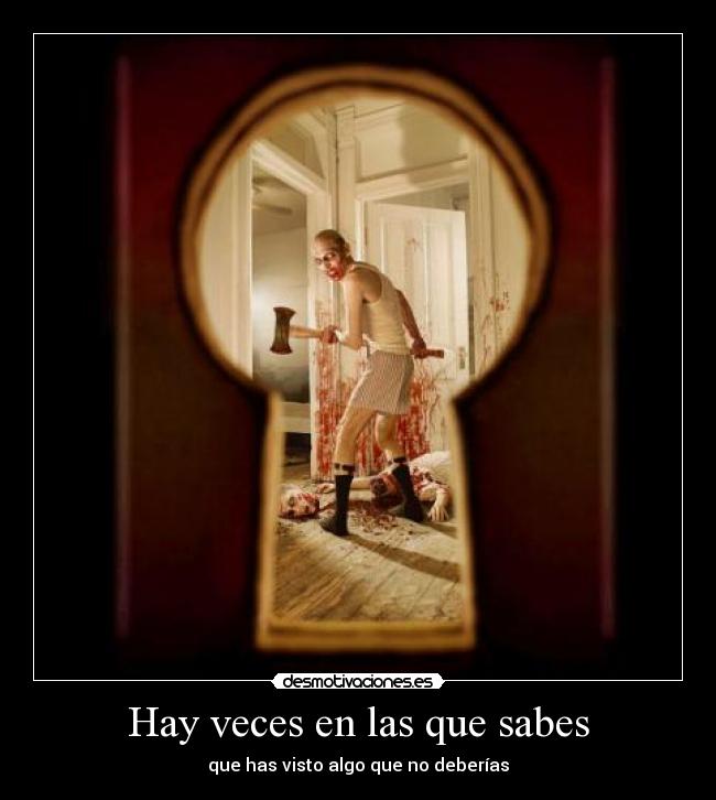 Hay veces en las que sabes -