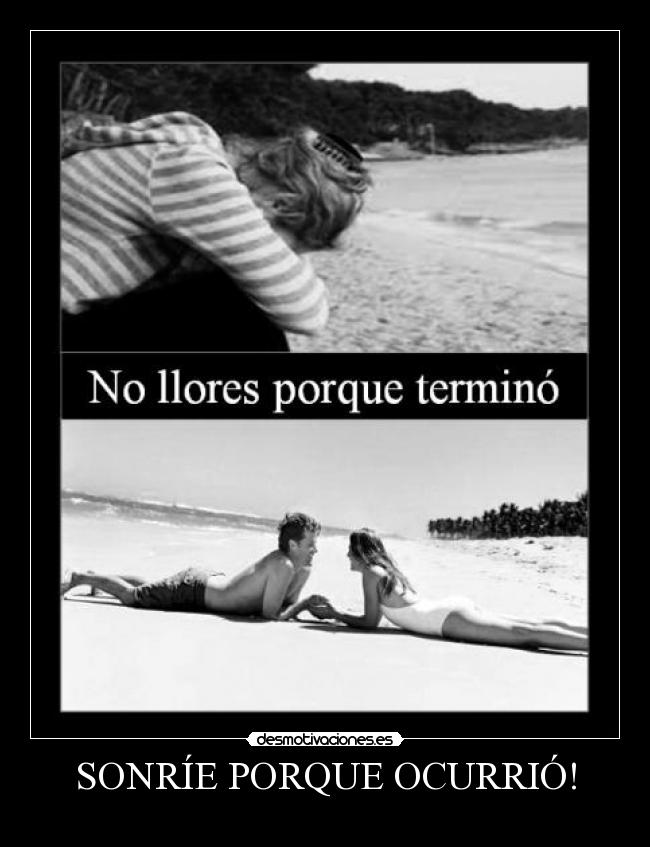 SONRÍE PORQUE OCURRIÓ! -