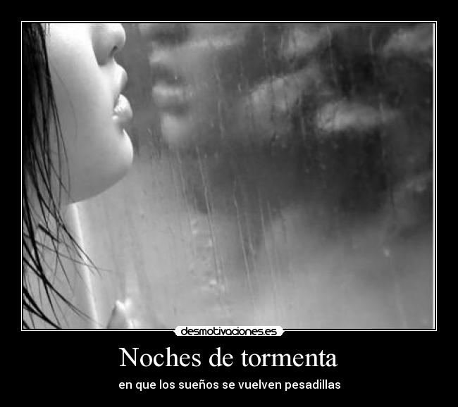 carteles las tormentas provocan pesadillas jope dannymartin26 desmotivaciones