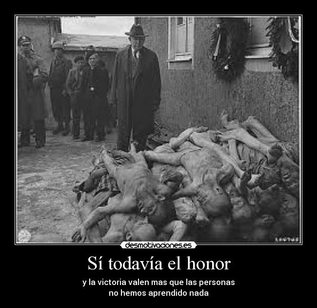 Sí todavía el honor -