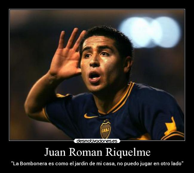 carteles juan roman riquelme bombonera desmotivaciones