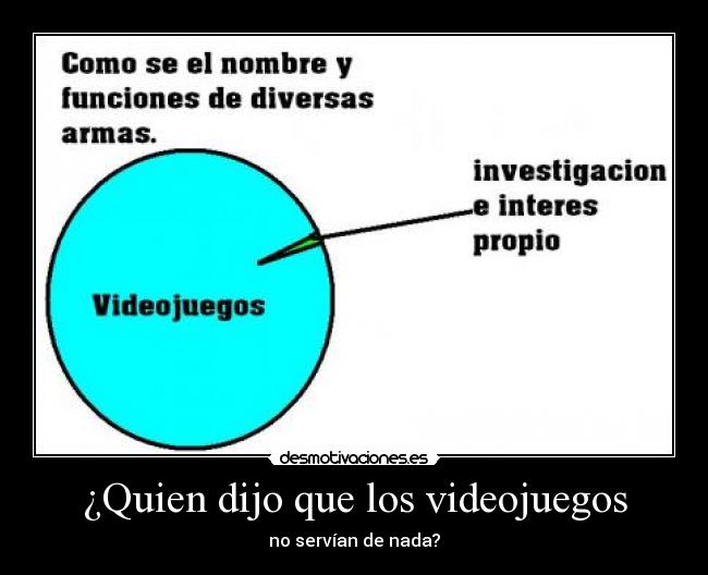 ¿Quien dijo que los videojuegos - 