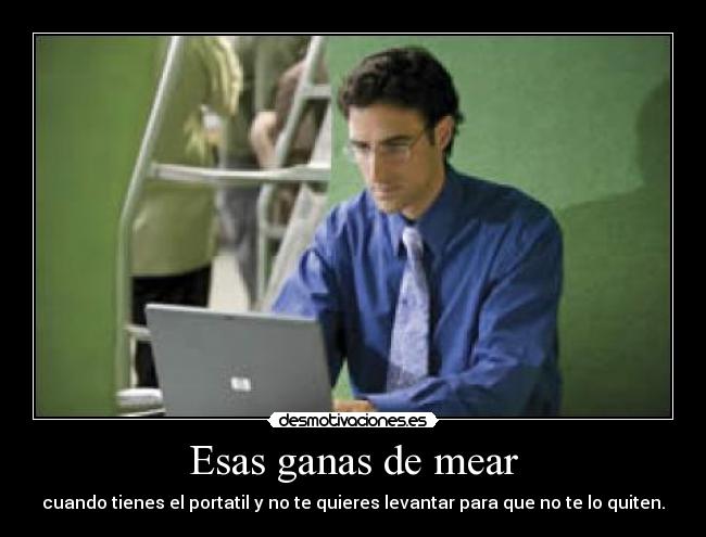 Esas ganas de mear - 