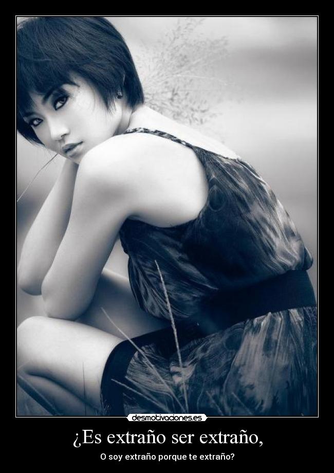 ¿Es extraño ser extraño, - 