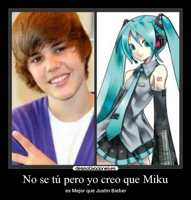 No se tú pero yo creo que Miku - 