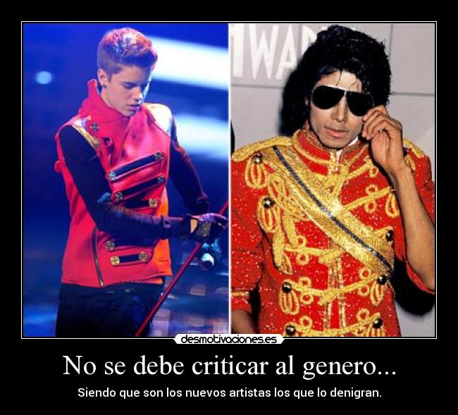 No se debe criticar al genero... - Siendo que son los nuevos artistas los que lo denigran.