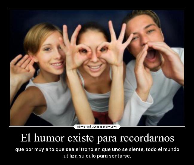 El humor existe para recordarnos - 