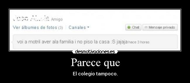 Parece que - El colegio tampoco.