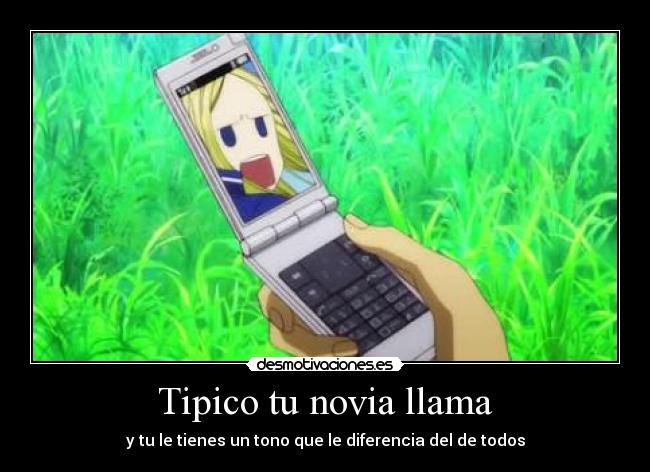 Tipico tu novia llama -