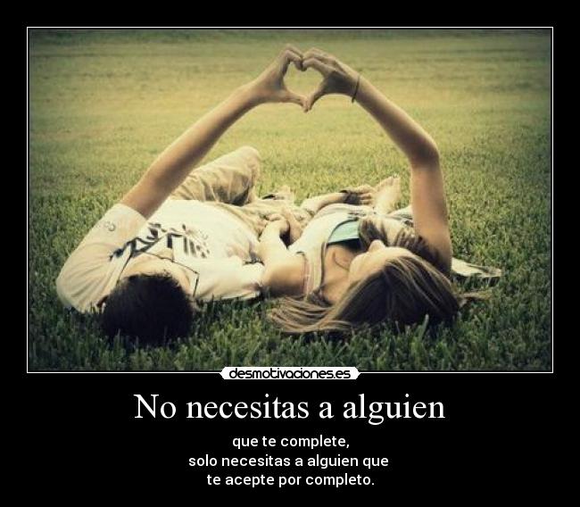 No necesitas a alguien - 
