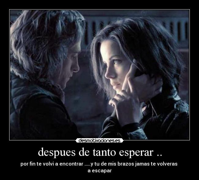 despues de tanto esperar .. -