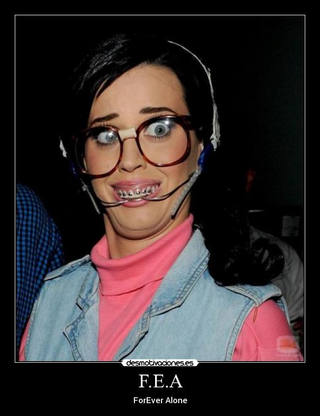 F.E.A - ForEver Alone